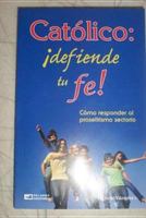 Catolico Defiende Tu Fe 9707780290 Book Cover