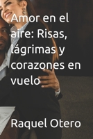Amor en el aire: Risas, lágrimas y corazones en vuelo B0C524L771 Book Cover
