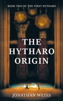 The Hytharo Origin: Book Two Of The First Hytharo 1764206932 Book Cover