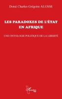 Les paradoxes de l'État en Afrique: Une ontologie politique de la liberté 2336415135 Book Cover