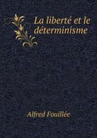 La Liberte Et Le Determinisme 5519003904 Book Cover