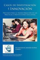 Casos de Investigacion E Innovacion: Procesos Para La Transformacion de Las Practicas E Instituciones Educativas 146331552X Book Cover