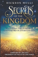 Secrets of The Kingdom: Activating the Power of God's Word in Everyday Life 9914502539 Book Cover