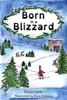 Born in a Blizzard B08TQDLS56 Book Cover