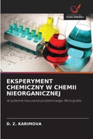 EKSPERYMENT CHEMICZNY W CHEMII NIEORGANICZNEJ: W systemie nauczania problemowego Monografia (Polish Edition) 6208786835 Book Cover