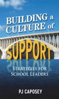 Building a Culture of Support: Strategies for School Leaders 1596672277 Book Cover