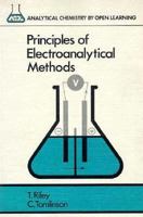 Principles of Electroanalytical Methods (Analytical Chemistry By Open Learning) 0471913308 Book Cover