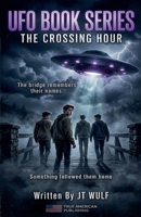 The Crossing Hour (UFO Book) B0H7FSY3G3 Book Cover