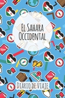 Diario de viaje El Sahara Occidental: Planificador de viajes I Planificador de viajes por carretera I Cuaderno de puntos I Cuaderno de viaje I Diario de bolsillo I Regalo para mochileros I Agenda de v 1661886221 Book Cover