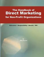 The Handbook of Direct Marketing for Non-Profit Organizations: Relevance Responsibility Results R.O.I. 1895589614 Book Cover