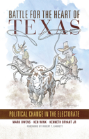 Battle for the Heart of Texas: Political Change in the Electorate 0806193999 Book Cover