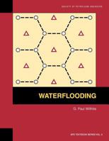 Waterflooding (Spe Textbook Series) 1555630057 Book Cover