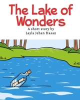 The Lake of Wonders: A Short Story by Layla Jehan Hasan B0949898N1 Book Cover