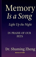 Memory Is a Song—Light Up the Night: In Praise of Our Pets B0G24YRDYH Book Cover