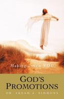 God's Promotions: Making a New You 146206826X Book Cover