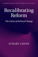 Recalibrating Reform: The Limits of Political Change 1107667380 Book Cover