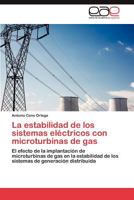La Estabilidad de Los Sistemas Electricos Con Microturbinas de Gas 3848459515 Book Cover