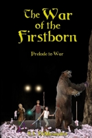 The War of the Firstborn: Prelude to War B08XLGFSZM Book Cover