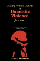 Healing from the Trauma of Domestic Violence for Women B0C928528Q Book Cover