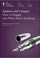 Analysis and Critique: How to Engage and Write about Anything 1598037137 Book Cover