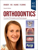 Orthodontics - E-Book: Current Principles and Techniques 0323778593 Book Cover