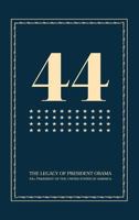 44: The Legacy of President Obama 0998235105 Book Cover
