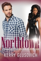 Northtown: Land and Death in Las Vegas B0CGKXXG74 Book Cover