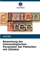 Bewertung der immunologischen Parameter bei Patienten mit Zöliakie (German Edition) 620769502X Book Cover
