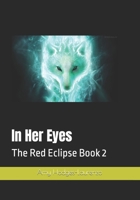 In Her Eyes: The Red Eclipse Book 2 B0DNTHMTJC Book Cover