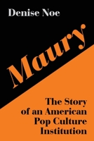 Maury: The Story of an American Pop Culture Institution 1629336491 Book Cover