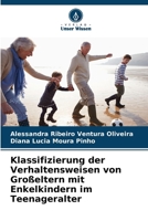 Klassifizierung der Verhaltensweisen von Großeltern mit Enkelkindern im Teenageralter (German Edition) 6209757375 Book Cover