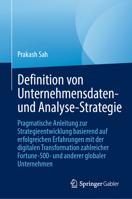 Definition von Unternehmensdaten- und Analyse-Strategie: Pragmatische Anleitung zur Strategieentwicklung basierend auf erfolgreichen Erfahrungen mit ... anderer globaler Unternehmen (German Edition) 9819541026 Book Cover