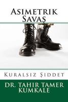 Asimetrik Savas: Kuralsiz Siddet 1481129198 Book Cover