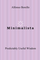 Minimalista: Predictably Useful Wisdom B0BLYHPHWF Book Cover