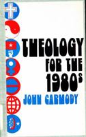 Theology for the 1980s 0664243452 Book Cover