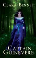 Captain Guinevere (Gwendolyn Trilogy, #1) 1539710408 Book Cover