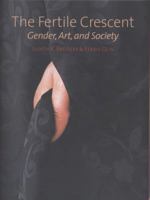 The Fertile Crescent: Gender, Art, and Society 0979049792 Book Cover