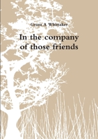 In the company of those friends 1470915855 Book Cover