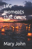 Life moments that count B09DJ7PQR7 Book Cover