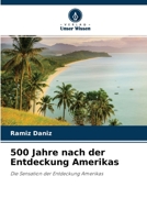 500 Jahre nach der Entdeckung Amerikas: Die Sensation der Entdeckung Amerikas 6202818115 Book Cover