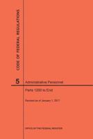 Code of Federal Regulations Title 5, Administrative Personnel, Parts 1200-End, 2017 1627739688 Book Cover