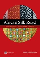 Africa's Silk Road: China and India's New Economic Frontier 0821368354 Book Cover