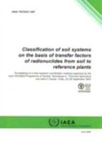 Classification of Soil Systems on the Basis of Transfer Factors of Radionuclides from Soil to Reference Plants 920105906X Book Cover