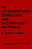 Gide: Les Nourritures Terrestres and La Symphonie Pastorale 0729303225 Book Cover