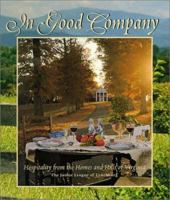 In Good Company: Hospitality From the Homes and Hills of Virginia 0961476613 Book Cover