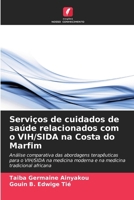 Serviços de cuidados de saúde relacionados com o VIH/SIDA na Costa do Marfim (Portuguese Edition) 6630055438 Book Cover