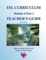 ESL Curriculum: ESL Module 4 Part 2 ADVANCED Teacher's Guide 1490527060 Book Cover