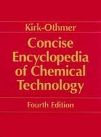 Concise Encyclopedia of Chemical Technology 0471296988 Book Cover