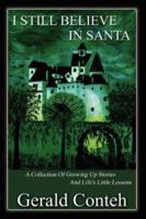 I Still Believe in Santa 1602640149 Book Cover