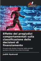 Effetto dei pregiudizi comportamentali sulla classificazione delle decisioni di finanziamento (Italian Edition) 6208023769 Book Cover